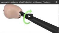 Animation replacing Wax Protection on Custom Products